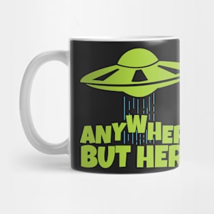 Anywhere But Here Mug